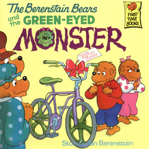 Title details for The Berenstain Bears and the Green-Eyed Monster by Stan Berenstain - Wait list